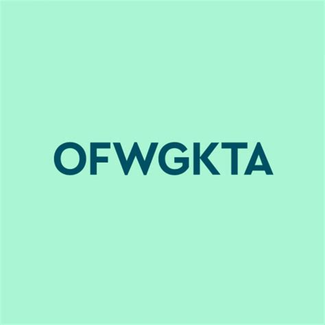 ofwgktadgaflsykwtfwa|Urban Dictionary: OFWGKTA.